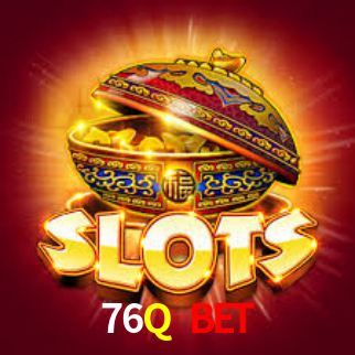 76Q Bet,76Q