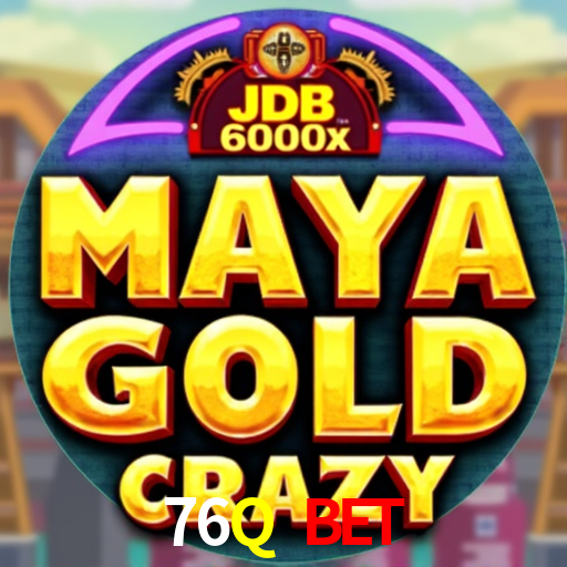 76Q Bet,76Q